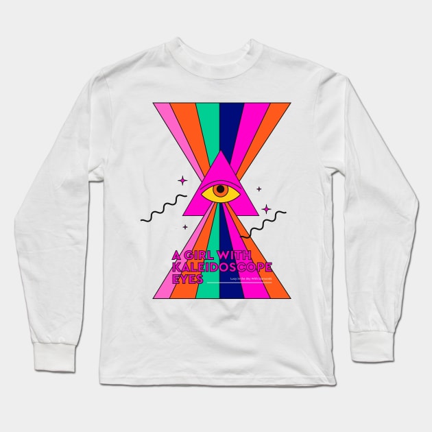 A Girl With Kaleidoscope Eyes Long Sleeve T-Shirt by London Colin